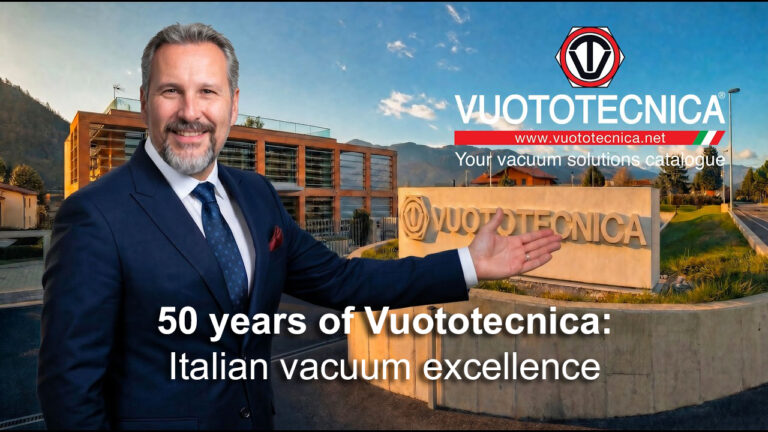 50 years of Vuototecnica: Italian vacuum excellence